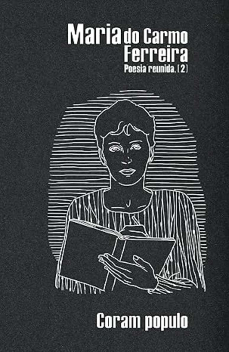 Capa do livro 'Coram Populo - Poesia Reunida ', de Maria do Carmo Ferreira