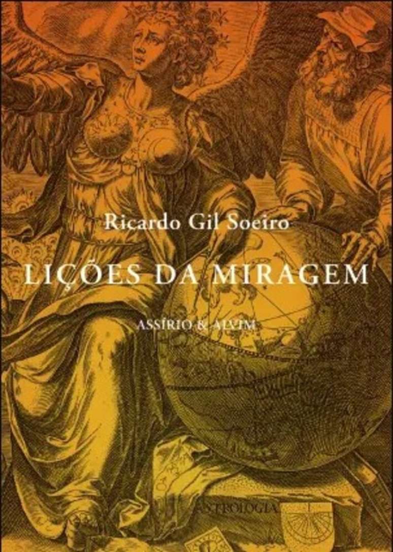 Capa do livro 'Li&ccedil;&otilde;es da Miragem', de Ricardo Gil Soeiro