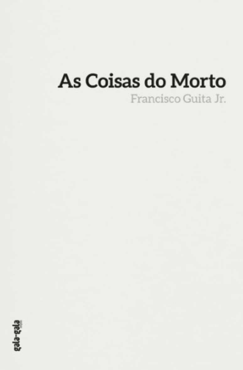 Capa do livro 'As coisas do morto', de Francisco Guita Jr.