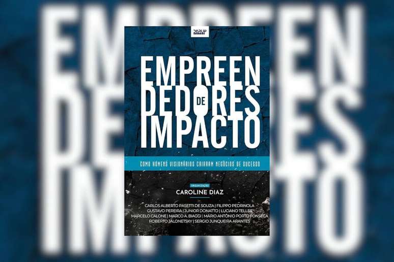 &ldquo;Empreendedores de Impacto &ndash; Como homens vision&aacute;rios criam neg&oacute;cios de sucesso&rdquo; &eacute; uma alternativa para quem deseja repensar trabalho, prop&oacute;sito e lideran&ccedil;a no novo ano 