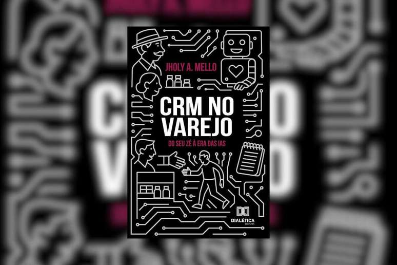 &ldquo;CRM no varejo: do Seu Z&eacute; &agrave; era das IAs&rdquo; funciona como um guia pr&aacute;tico para estruturar o varejo contempor&acirc;neo com cuidado e inova&ccedil;&atilde;o 