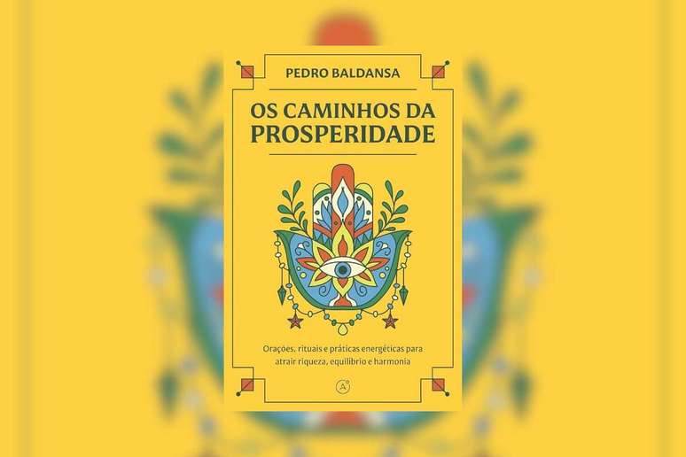 Em &ldquo;Os caminhos da prosperidade&rdquo;, Pedro Baldansa traz pr&aacute;ticas energ&eacute;ticas que alinham mente, alma e atitudes 