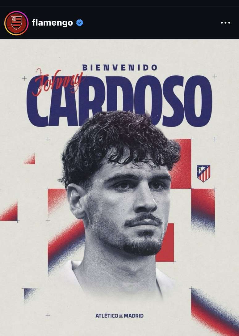 Flamengo comete gafe e posta imagem de an&uacute;ncio de Johnny Cardoso pelo Atl&eacute;tico de Madrid