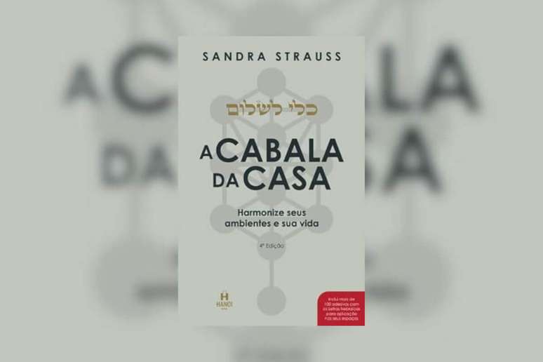 Em &ldquo;A Cabala da casa: harmonize seus ambientes e sua vida&rdquo;, Sandra Strauss apresenta passos para uma aplica&ccedil;&atilde;o inovadora dessa ci&ecirc;ncia nos lares e estabelecimentos comerciais 