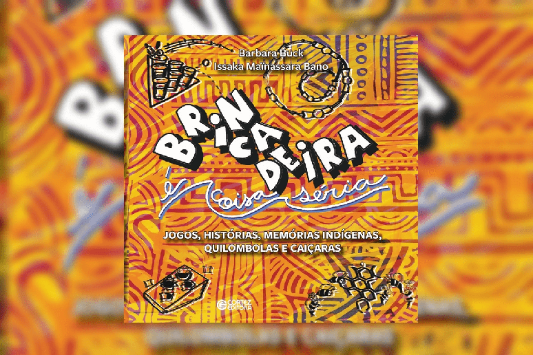 &ldquo;Brincadeira &eacute; coisa s&eacute;ria&rdquo; defende o brincar como base da forma&ccedil;&atilde;o humana e dos v&iacute;nculos afetivos 