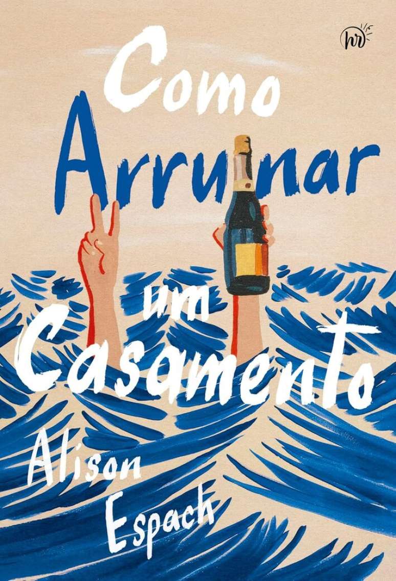 'Como Arruinar um Casamento', de Alison Espach.