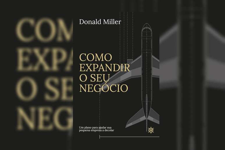 Em &ldquo;Como expandir o seu neg&oacute;cio&rdquo;, o empres&aacute;rio Donald Miller apresenta um m&eacute;todo simples e pr&aacute;tico para decolar neg&oacute;cios usando a met&aacute;fora de um plano de voo 