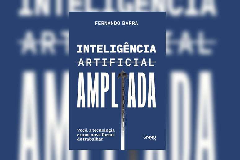 Em &ldquo;Intelig&ecirc;ncia Artificial Ampliada&rdquo;, Fernando Barra convida o leitor a repensar a rela&ccedil;&atilde;o com a tecnologia por meio do conceito de Intelig&ecirc;ncia Ampliada 