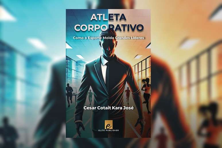 &ldquo;Atleta corporativo: como o esporte molda grandes l&iacute;deres&rdquo; transforma a rela&ccedil;&atilde;o entre atividades esportivas e alta performance em um m&eacute;todo pr&aacute;tico e estruturado 