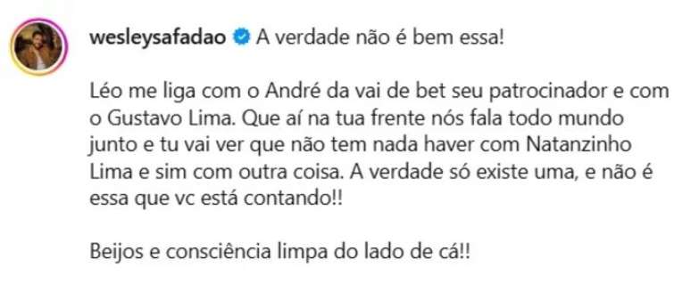 Wesley Safad&atilde;o se pronuncia sobre desaven&ccedil;a com Gusttavo Lima e reage a motivo apontado por jornalista: "Consci&ecirc;ncia limpa"