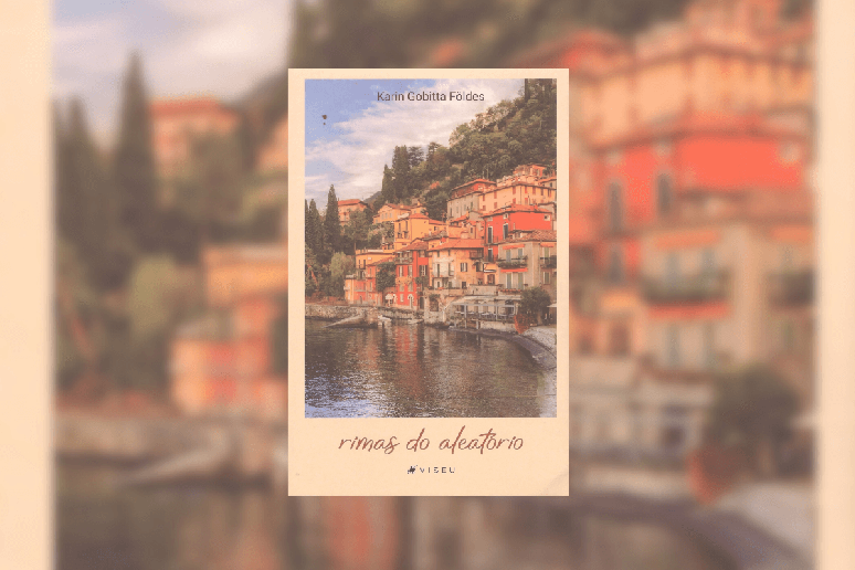 Em &ldquo;Rimas do Aleat&oacute;rio&rdquo;, Karin Gobitta F&ouml;ldes constr&oacute;i uma trama sobre amor, amizade e amadurecimento em meio a paisagens europeias 