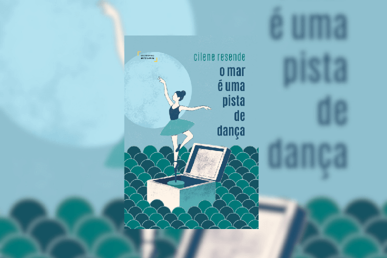 Em &ldquo;O mar &eacute; uma pista de dan&ccedil;a&rdquo;, Cilene Resende mergulha em poesias que exploram emo&ccedil;&otilde;es profundas com intensidade e lirismo 
