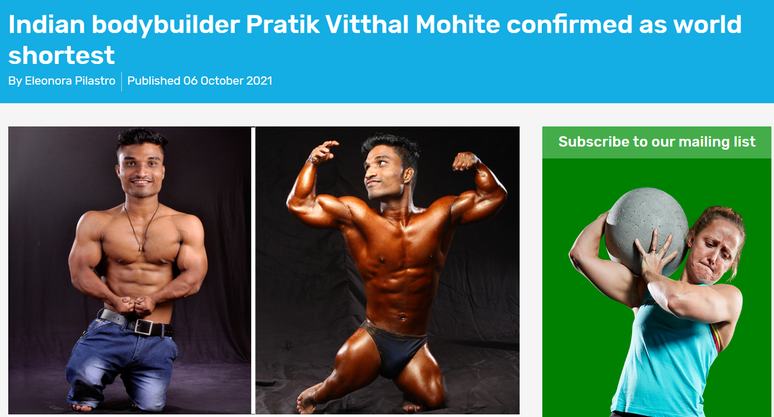 Em 2021, Pratik Vitthal Mohite foi certificado como o fisiculturista mais baixo do mundo