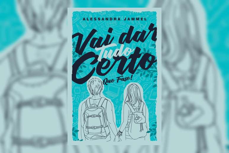 O livro &ldquo;Vai dar tudo certo: que fase!&rdquo; mergulha nas dores, d&uacute;vidas e descobertas da adolesc&ecirc;ncia com muita sensibilidade e identifica&ccedil;&atilde;o 