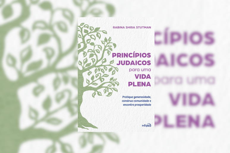 Em &ldquo;Princ&iacute;pios judaicos para uma vida plena&rdquo;, a autora resgata ensinamentos para promover equil&iacute;brio entre corpo, mente e rela&ccedil;&otilde;es 