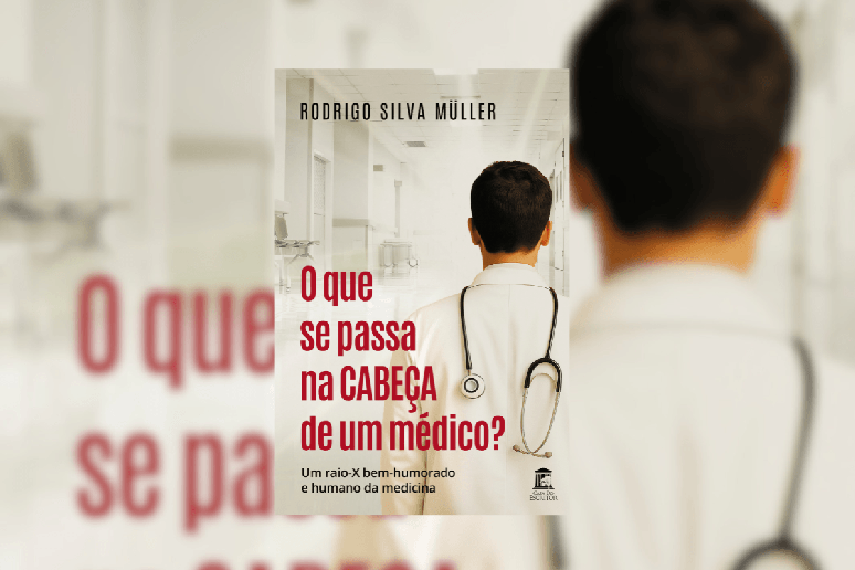 Em &ldquo;O que se passa na cabe&ccedil;a de um m&eacute;dico?&rdquo;, o autor revela os bastidores da profiss&atilde;o e mostra que, por tr&aacute;s do jaleco, existem d&uacute;vidas, dilemas e humanidade 