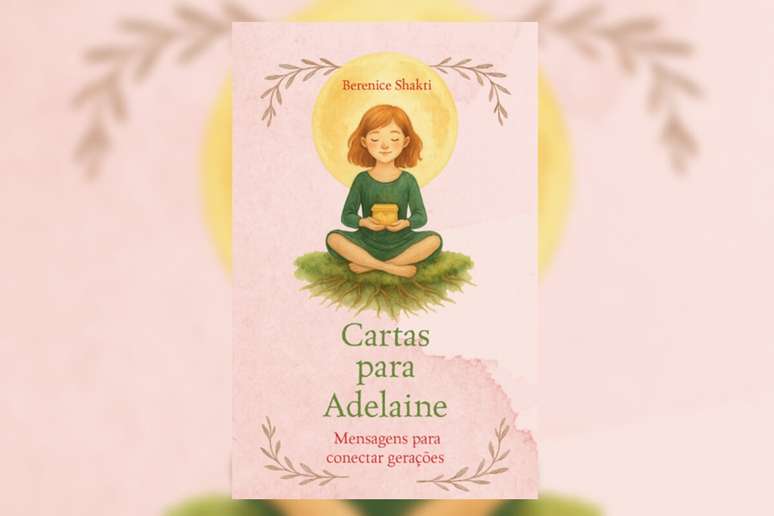 &ldquo;Cartas para Adelaine&rdquo; &eacute; um guia acolhedor para m&atilde;es e filhas atravessarem a adolesc&ecirc;ncia juntas 