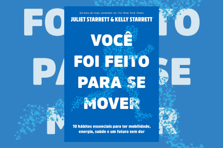 O livro &ldquo;Voc&ecirc; foi feito para se mover&rdquo; incentiva movimentos simples no cotidiano para fortalecer o corpo e melhorar o bem-estar 
