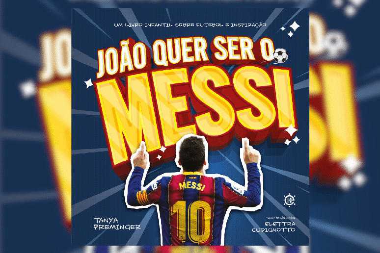 &ldquo;Jo&atilde;o quer ser o Messi&rdquo; narra a hist&oacute;ria de um menino que enfrenta medos, bullying, li&ccedil;&otilde;es de casa e o desafio de ir para a cama no hor&aacute;rio certo para se tornar o Messi 
