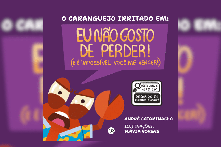 &ldquo;O Caranguejo Irritado em: eu n&atilde;o gosto de perder (e &eacute; imposs&iacute;vel voc&ecirc; me vencer)&rdquo; transforma emo&ccedil;&otilde;es comuns da inf&acirc;ncia em uma aventura interativa (