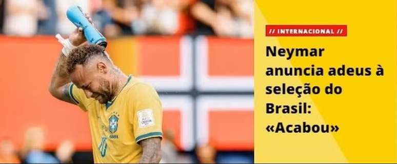 Imagens da repercuss&atilde;o internacional da despedida de Neymar da Sele&ccedil;&atilde;o &ndash;