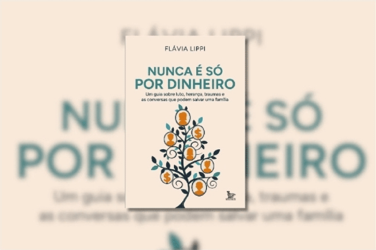 &ldquo;Nunca &eacute; s&oacute; por dinheiro&rdquo; prop&otilde;e reflex&otilde;es e ferramentas pr&aacute;ticas para enfrentar processos sucess&oacute;rios de forma mais consciente 