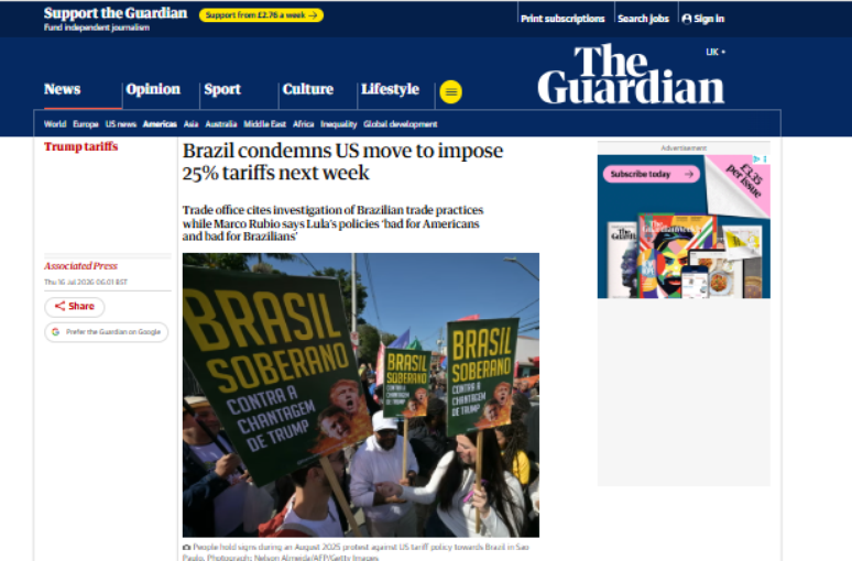 'Brasil condena medida dos EUA de impor tarifas de 25% na pr&oacute;xima semana', diz o brit&acirc;nico The Guardian