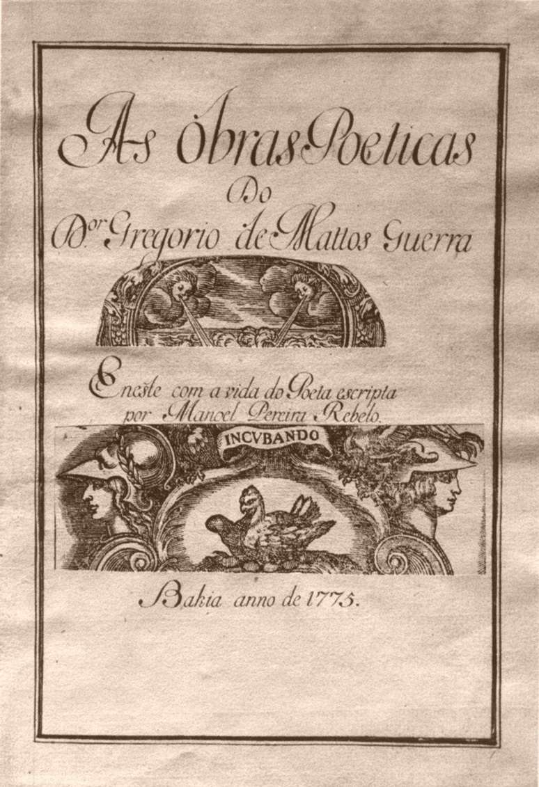 Uma colet&acirc;nea de poemas de Greg&oacute;rio de Matos foi publicada em 1755. Ele n&atilde;o publicou nada em vida