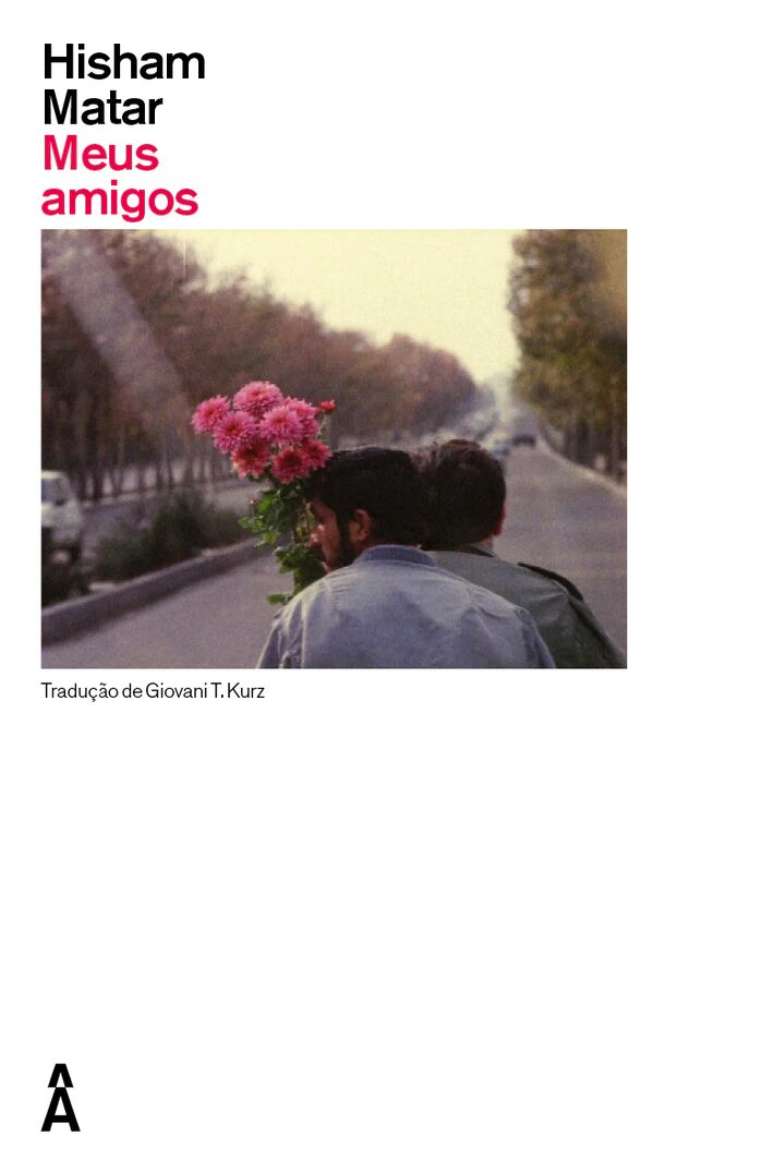 Capa do livro 'Meus Amigos', de Hisham Matar