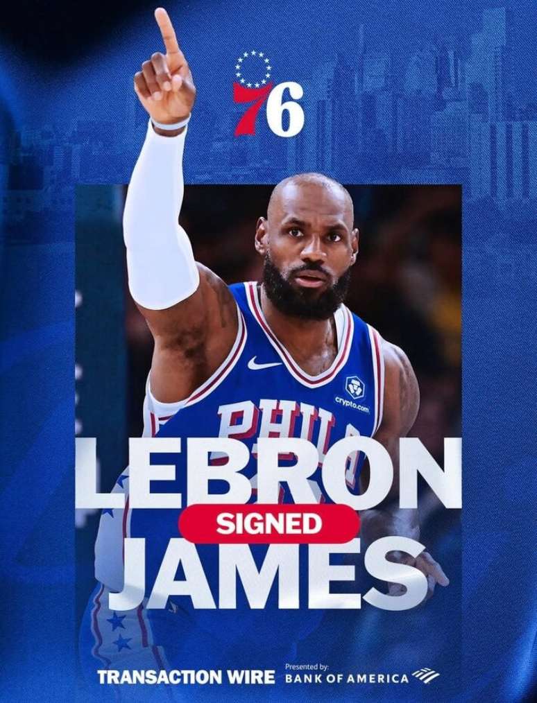 LeBron James foi oficializado pelo 76ers.