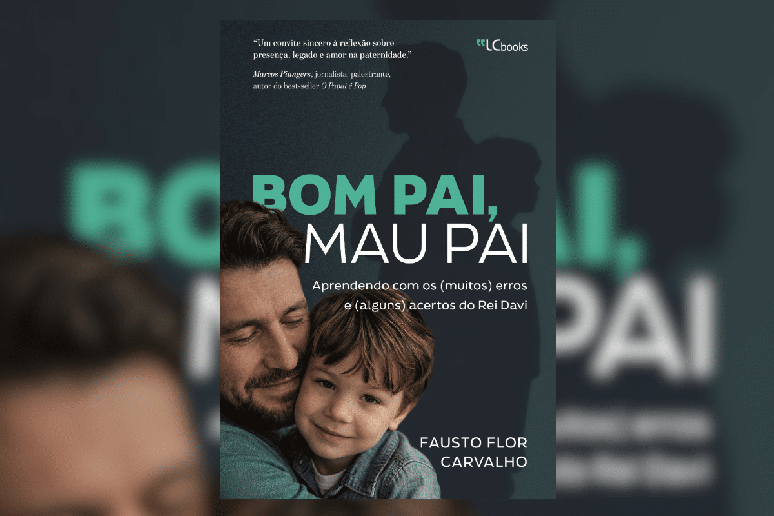 &ldquo;Bom pai, mau pai&rdquo; ensina que nunca &eacute; tarde para rever atitudes, fortalecer v&iacute;nculos com os filhos e construir uma paternidade baseada em prop&oacute;sito e aprendizado 
