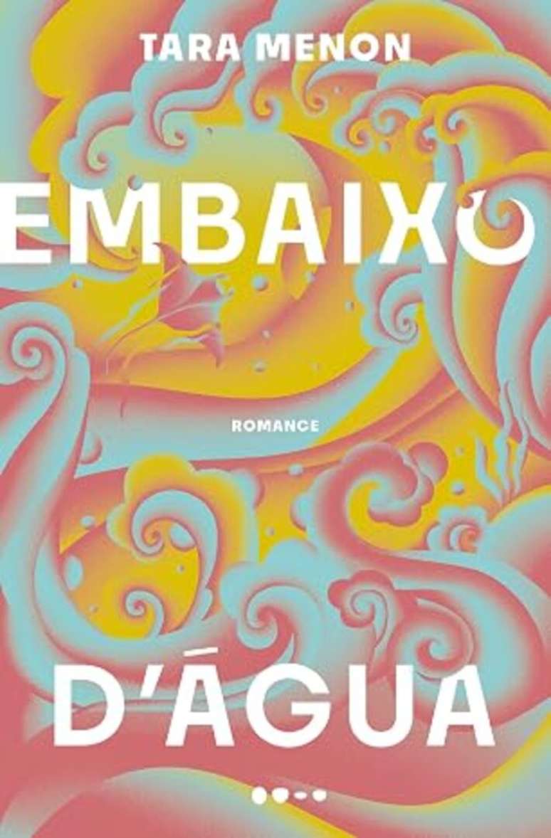 Capa de &lsquo;Embaixo d&rsquo;&Aacute;gua&rsquo;, de Tara Menon.