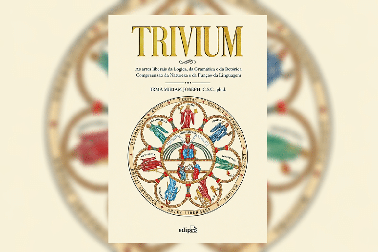 &ldquo;Trivium &ndash; As artes liberais da L&oacute;gica, Gram&aacute;tica e Ret&oacute;rica&rdquo; resgata fundamentos da educa&ccedil;&atilde;o cl&aacute;ssica e mostra a rela&ccedil;&atilde;o entre linguagem, pensamento e argumenta&ccedil;&atilde;o 