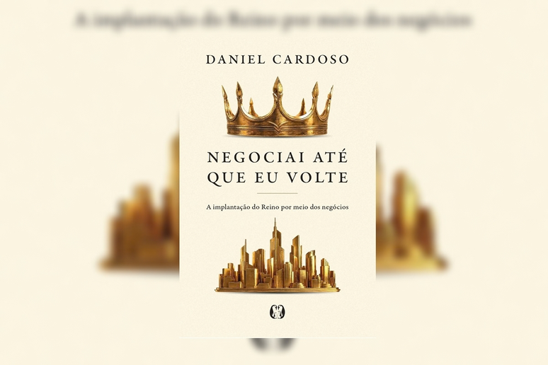 Em &ldquo;Negociai at&eacute; que eu volte&rdquo;, Daniel Cardoso relaciona sua experi&ecirc;ncia empresarial a reflex&otilde;es sobre prop&oacute;sito, lideran&ccedil;a, cria&ccedil;&atilde;o de riqueza e impacto no longo prazo 