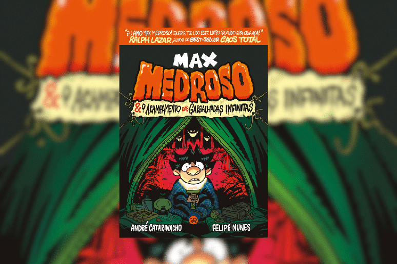 &ldquo;Max Medroso e o acampamento das gargalhadas infinitas&rdquo; mistura humor e cultura pop para falar de coragem e autoaceita&ccedil;&atilde;o 