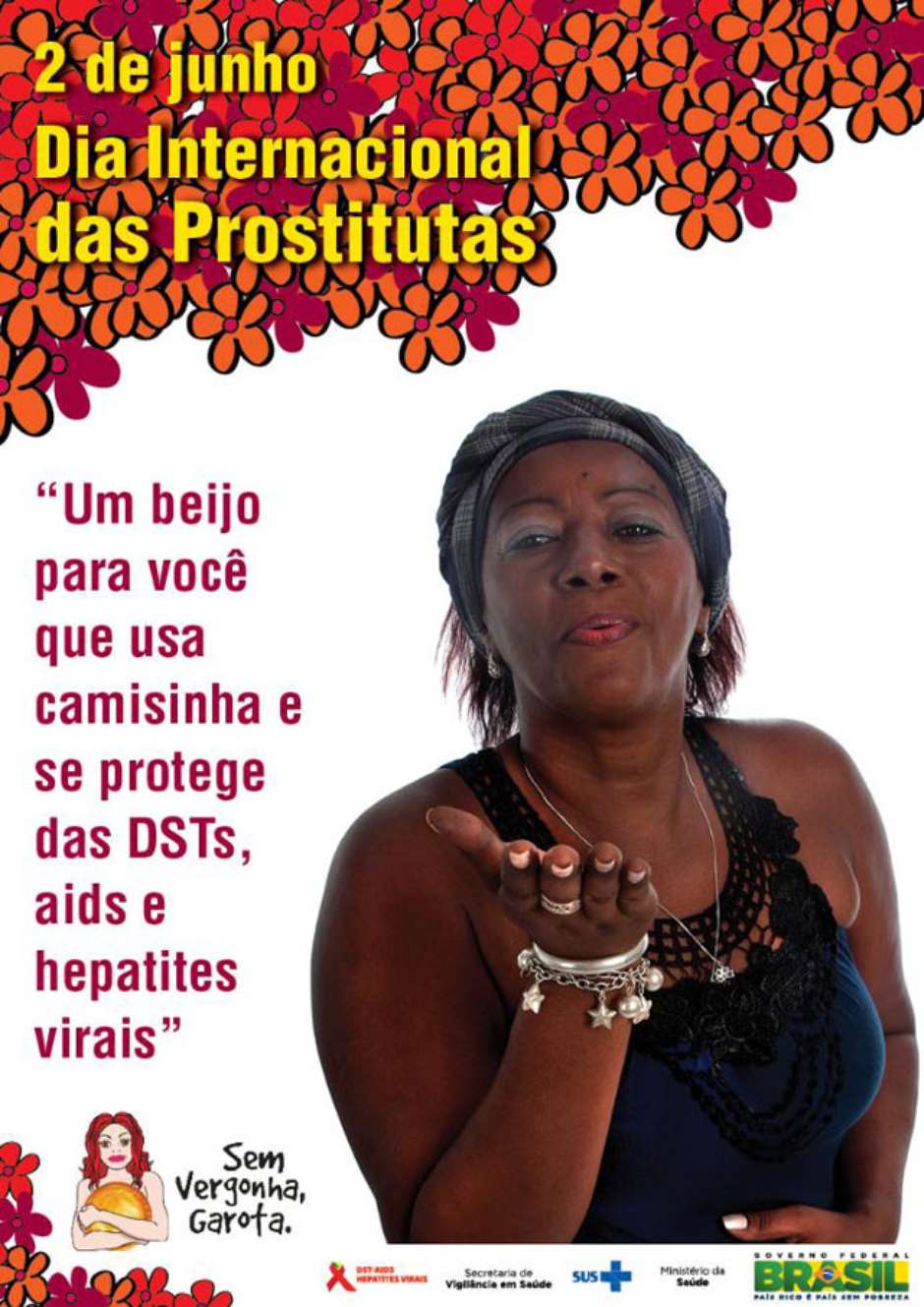 Campanha Profissionais do Sexo: Sem vergonha, garota. Você tem