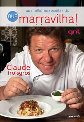 O chef Claude Troisgros comanda atualmente quatro premiados restaurantes de alta gastronomia e apresenta o reality show culinário 'Que Marravilha!', no canal GNT. A frente do programa desde 2010, Claude decidiu lançar o livro 'As Melhores Receitas do Que Marravilha!', onde reúne 42 pratos que já passaram pela telinha e diversas dicas para quem está começando a se aventurar com as panelas