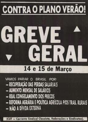 O desemprego, as perdas salariais e o aumento sucessivo dos preços dos produtos de primeira necessidade durante o governo de José Sarney (1985-1990) motivaram a segunda greve geral