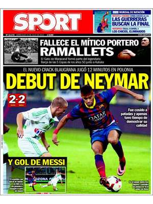A estreia de Neymar pelo Barcelona nos minutos finais do empate por 2 a 2 com o Legia Gdansk, em amistoso na Polônia, foi destaque nas capas dos principais diários esportivos da Espanha. Fora do país, porém, o jogo ganhou pouca repercussão. Um dos principais jornais da Catalunha, o Sport exaltou a breve estreia e disse que o brasileiro foi "recebido a patadas"