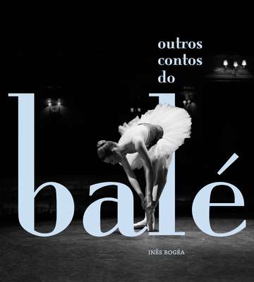 O número 1 da lista é “Outros Contos do Balé”, de Inês Bogéa