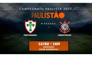 Portuguesa x Corinthians: Onde assistir ao jogo do Paulistão