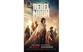 Netflix libera o trailer oficial de 'Rebel Moon: A Menina do Fogo' - The  Music Journal Brazil