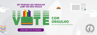 Em ano de eleições presidenciais, "Vote com orgulho" é tema da Parada do Orgulho LGBT de 2022