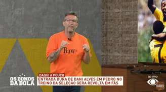 Neto detonou Daniel Alves durante o "Os Donos da Bola" desta quarta-feira (Reprodução/Band)