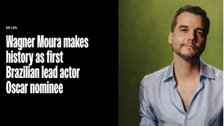 Los Angeles Times destacou que Wagner Moura 'faz história'