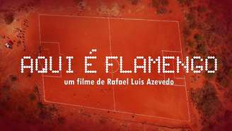 O curta-metragem 'Aqui é Flamengo' viaja a um distrito cearense chamado de Flamengo, em referência ao time