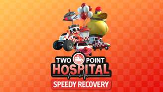 DLC Speedy Recovery traz ambulâncias para Two Point Hospital