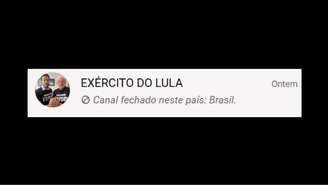 Canal 'Exército do Lula' está fora do ar