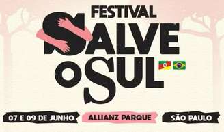 Festival ‘Salve o Sul’ acontece nos dias 7 e 9 de junho no Allianz Parque