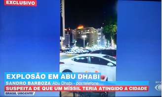 Brasileiros relatam barulho de explosão em Abu Dhabi 